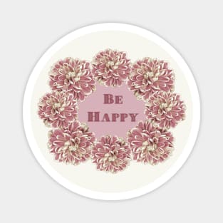 Floral "Be Happy" No. 1 Magnet